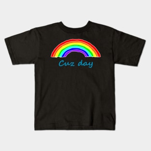 Cousin Cuz Day Rainbow Kids T-Shirt